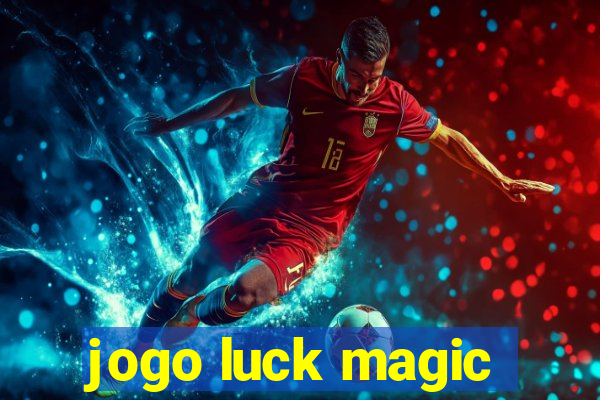 jogo luck magic